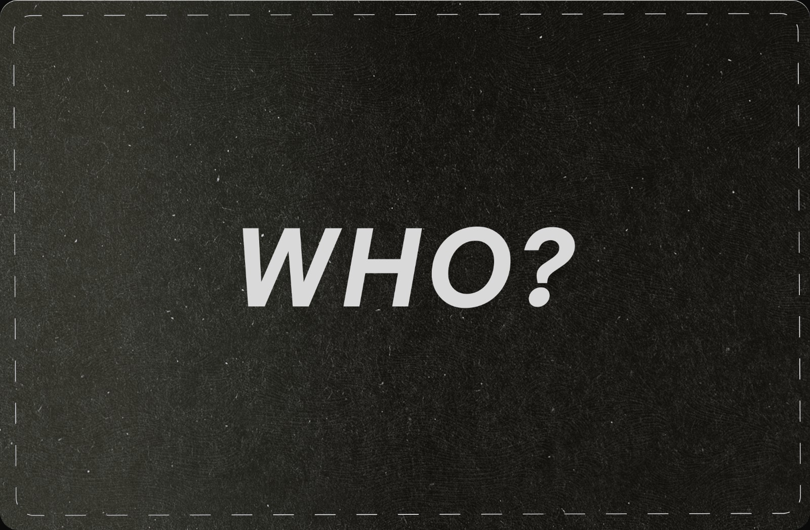 WHO? card